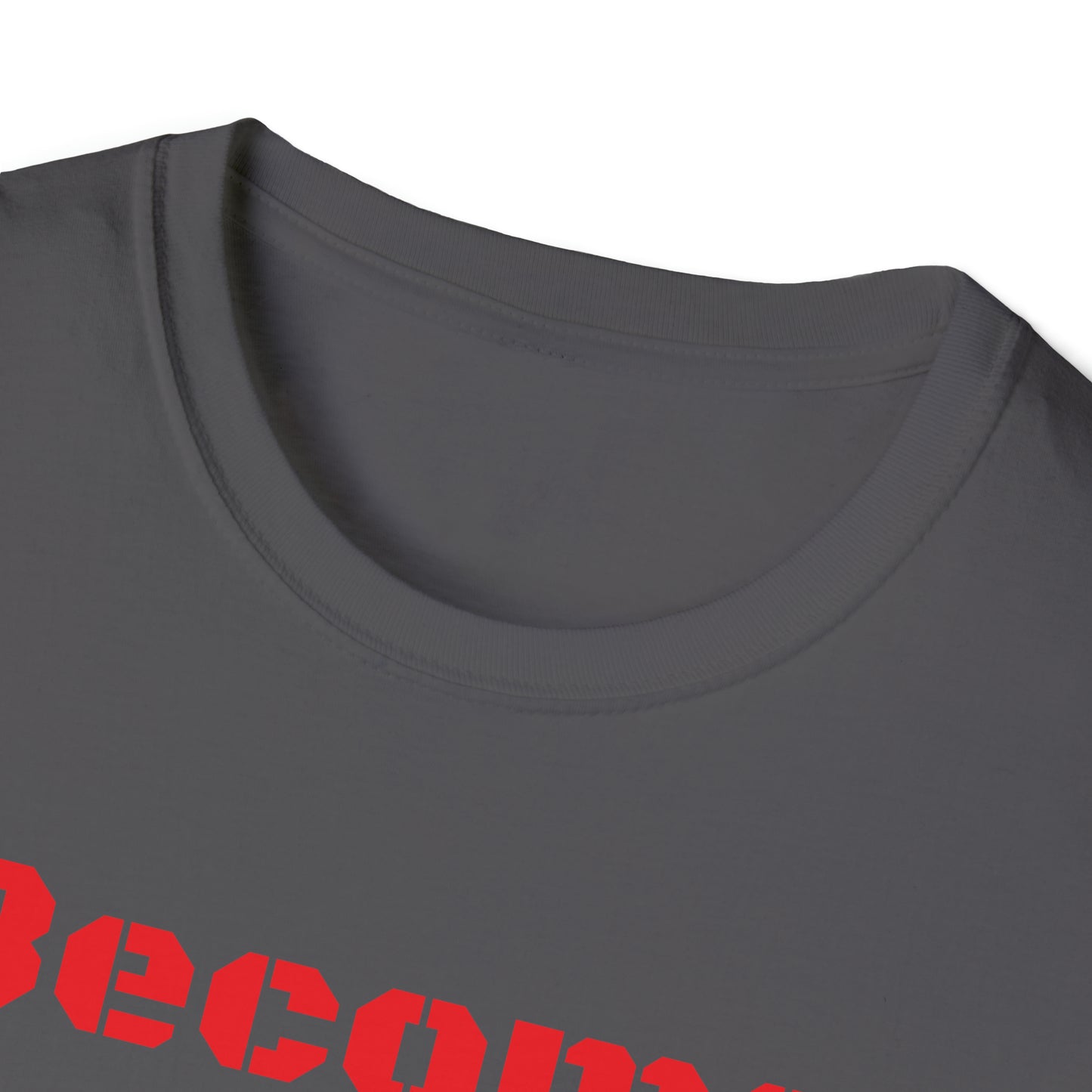 Become Stronger Unisex Softstyle T-Shirt