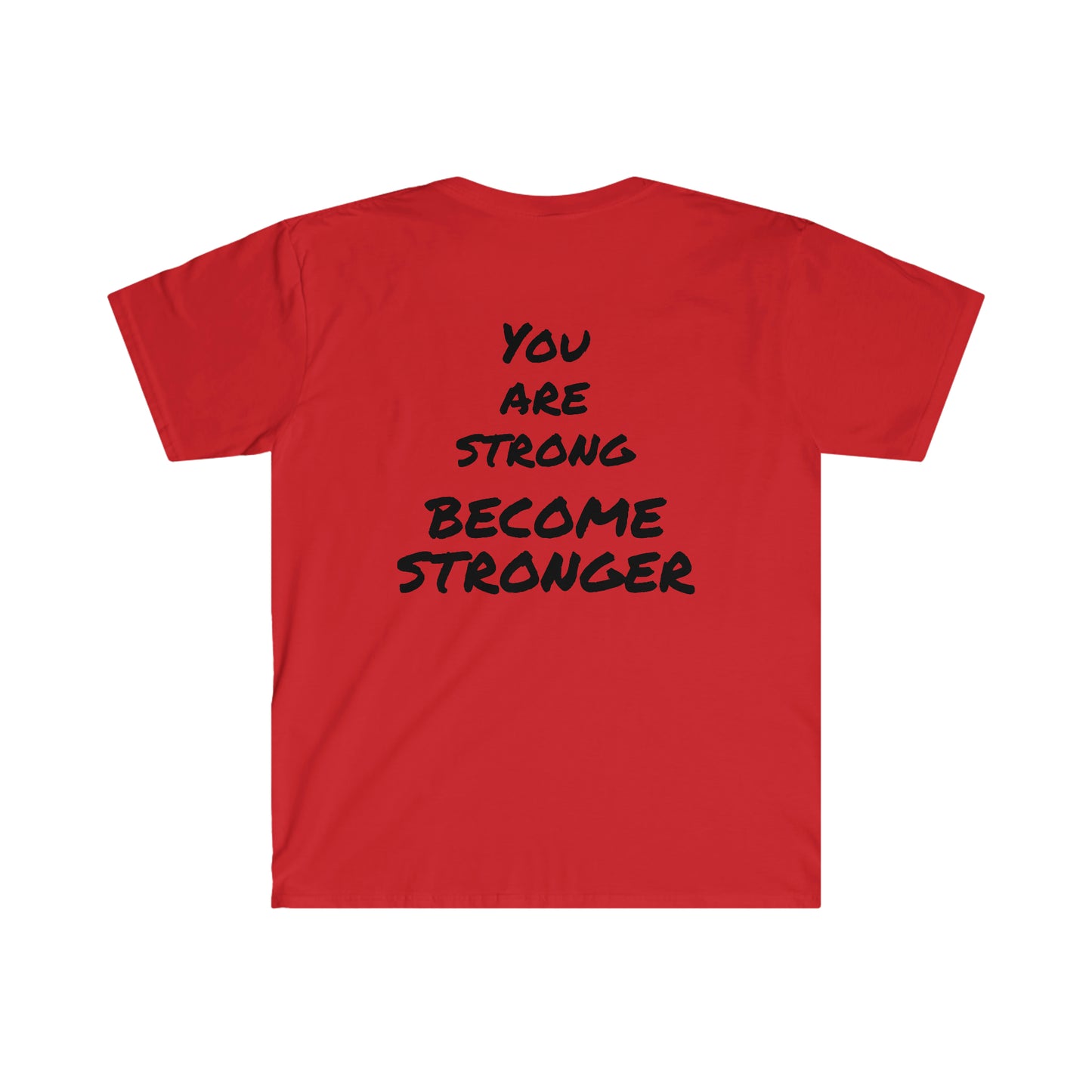 Unisex Softstyle - You are strong