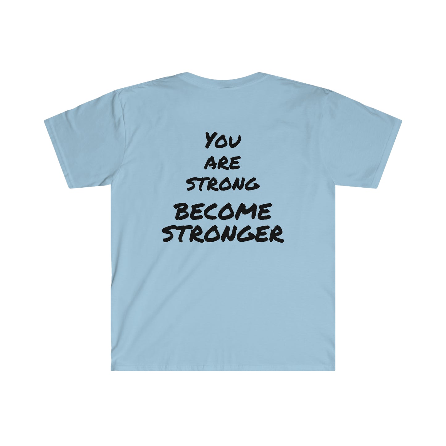 Unisex Softstyle - You are strong