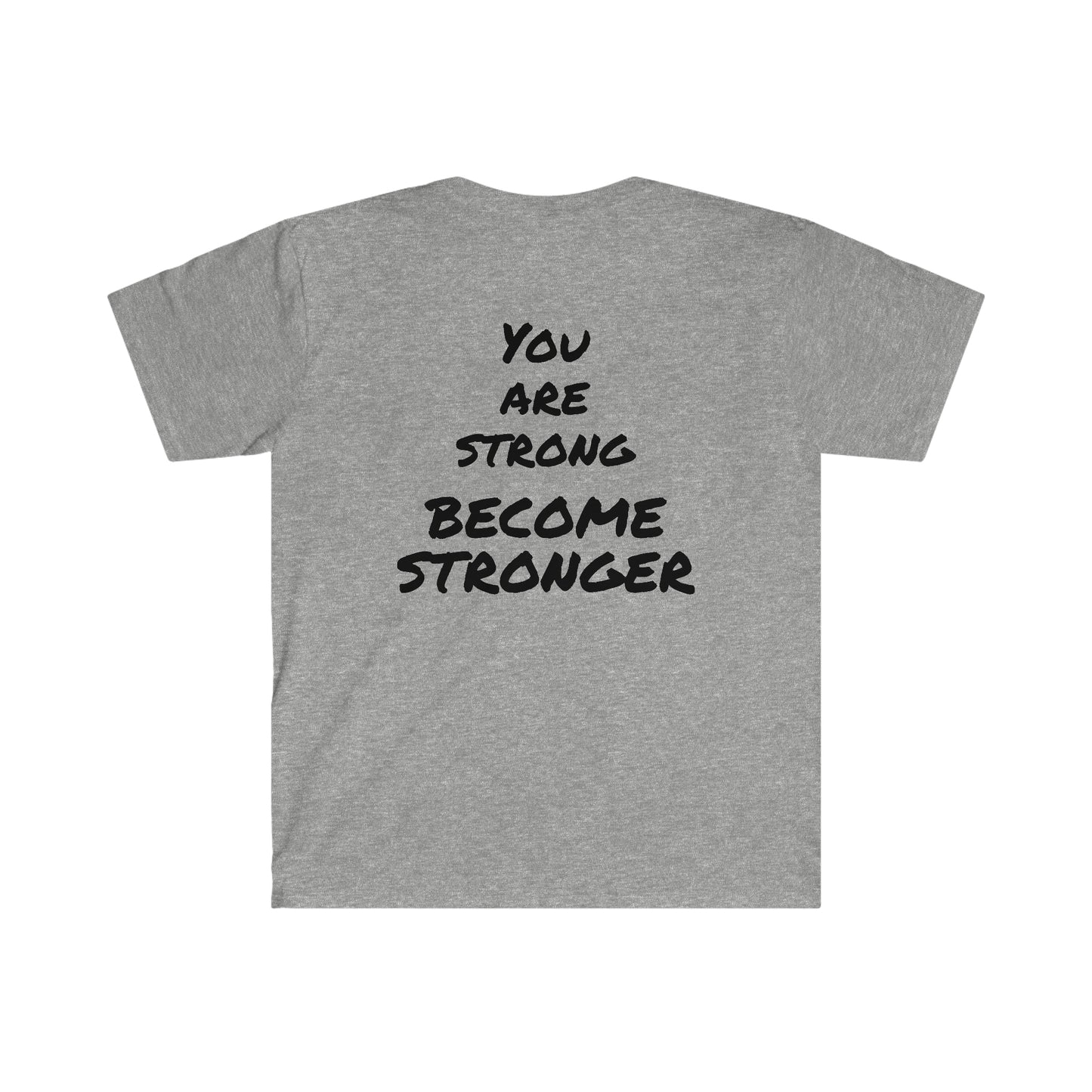 Unisex Softstyle - You are strong