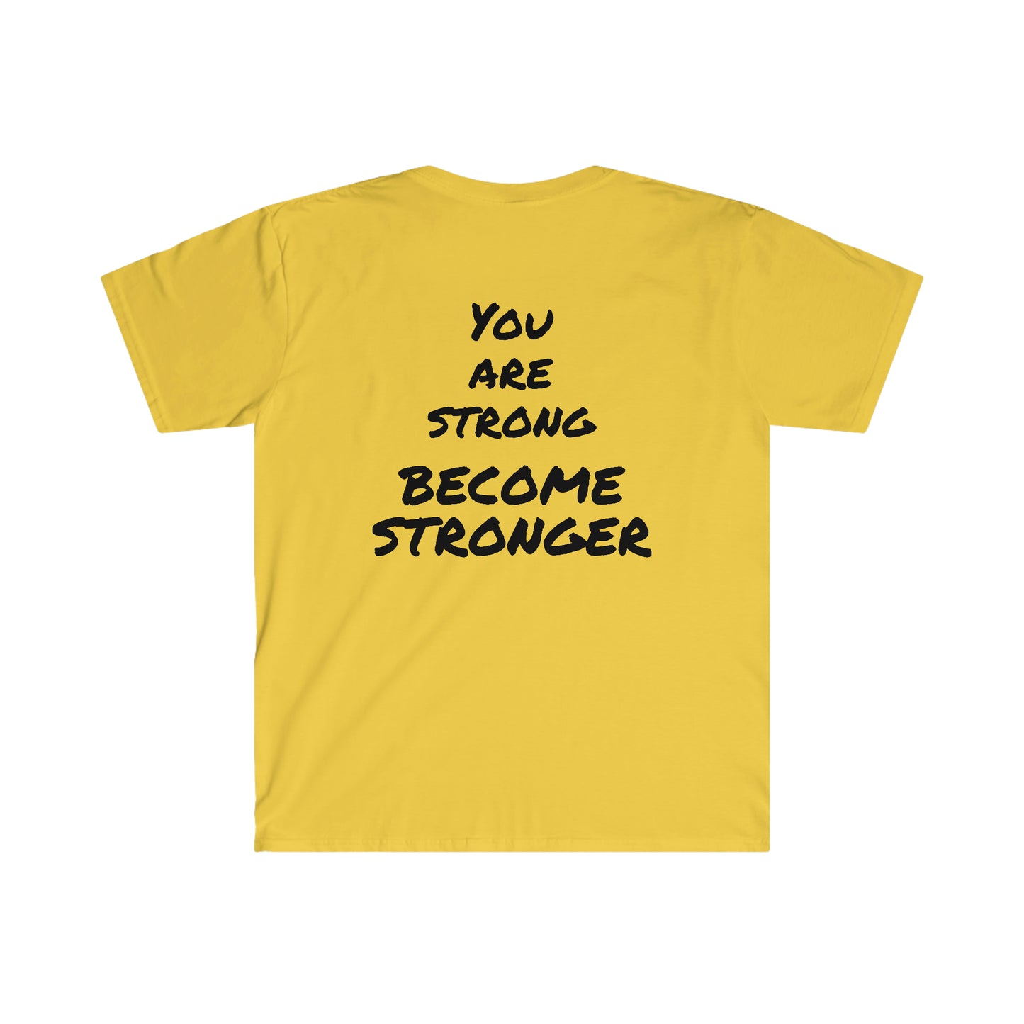 Unisex Softstyle - You are strong